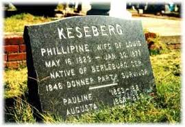 Lewis Keseberg Graver Marker Donner Party Sacramento City Donner Lake