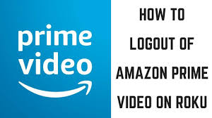 See How To Sign Out Of Amazon Prime On Roku In 2020 Prime Video Amazon Prime Video Amazon Prime Video App
