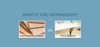 Laminate Sheet vs. PVC Sheet: What's the Difference?