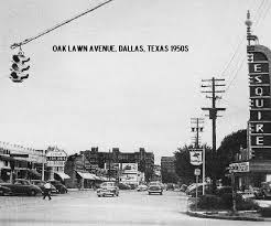 Oak Lawn Ave Dallas Texas 1950s Very Interesting Photo I Believe This Is Taken Just South Of Lemmon On Oak Lawn Looking Dallas Texas Dallas Texas History