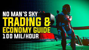 No Mans Sky Next Trading Economy Guide 100 Million Units Hour Using Trade Routes