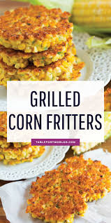Check spelling or type a new query. Grilled Corn Fritters Fresh Summer Corn No Egg Corn Fritters