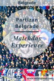 Partizan was founded on 4 october 1945 in belgrade, as a football section of the central house of the yugoslav army partizan, and was named in honour of the partisans, the communist military formation who fought against fascism during world war ii in yugoslavia. Partizan Belgrade Matchday Experience Partizan Stadium Only By Land