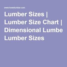 Lumber Sizes Lumber Size Chart Dimensional Lumber Sizes