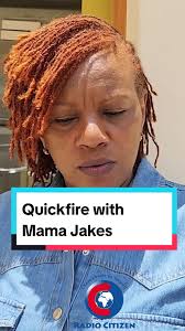 Quickfire with Mama Jakes @Joyce Gituro. #JoyceGituro #mamajakes  #RadioCitizenFM