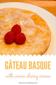 Gateau Basque With Warm Sherry Cream A Variation Of The Traditional Dessert Originating From The Northern Basque And Southern Ba Desserts Food Cooking Recipes