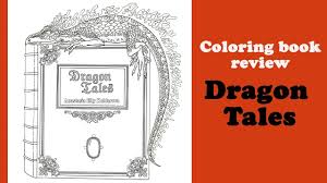 Dragon tales coloring pages are no longer available at the site. Dragon Tales Coloring Book Review And Flip Through Youtube