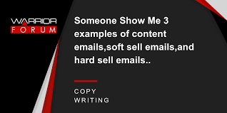The language used each type of message is typically what distinguishes the hard and soft sell approaches: Someone Show Me 3 Examples Of Content Emails Soft Sell Emails And Hard Sell Emails Warrior Forum The 1 Digital Marketing Forum Marketplace