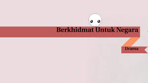 Fyi i have future my study to college so i can't really help untuk isu isu baru relate to spm, but for sure i am the first batch dalam pembaharuan pendidikan negara kita. Drama Berkhidmat Untuk Negara By Shafie Nur Sakinah