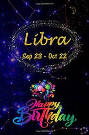This zodiac symbol represents weighing scales. Libra Happy Birthday Zodiac Notebook Horoscope Journal A Great Gift For The Librans In Your Life Zodiac Press Dans Zodiac Sign Journal Dans Blank Books 9798600979017 Amazon Com Books