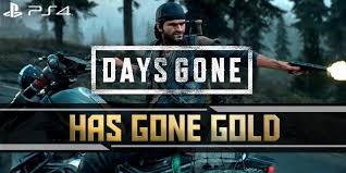 Folks, we are pleased to announce the following: The Ps4 Exclusive Days Gone Officially Has Gone Gold