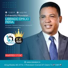 Este Martes!!! 🕛12:00 M en la *Entrevista Estelar* Abogado Librado Emilio  Peña, Miembro Dirección Central Fuerza del Pueblo y Profesor Universitario  por *Miavision Television Nacional e Internacional* CLARO TV CANAL 97 (REP.