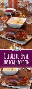 Weihnachten Gefullte Ente Aus Dem Backofen Rezept Ente Rezept Backofen Ente Rezept Rezept Ente Weihnachten