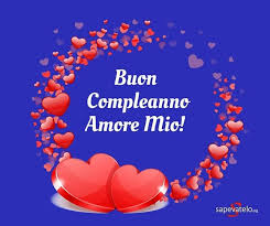 Auguri Di Buon Compleanno Amore Buon Compleanno Buon Compleanno Amore Buon Compleanno Marito