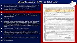 The owner next completes the application for texas title and/or registration form, which asks the texas dmv to reissue title to the vehicle with the name of the beneficiary on it. Texas Title Transfer Seller Instructions Youtube