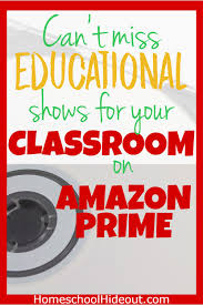 100 Educational Shows On Amazon Prime Homeschool Hideout Amazon Prime Shows Online Education Homeschool