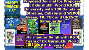 Proposed Journal for Proposed EK Gurmukhi World R&D University with 100  Damdami Streams, Collabs and WIPO TK, WIPO Green and UNESCO Safeguarding