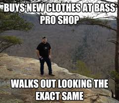Buys New Clothes At Bass Pro Shop Walks Out Looking The Exact Same Fake Redneck Douche Quickmeme