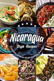 Pdf Nicaragua Style Recipes A Complete Cookbook Of Latin American Dish Ideas American Dishes Recipes Dishes