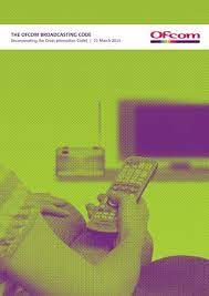 The ofcom broadcasting code (the code) covers all programmes broadcast on or after 23:00 on 31 december 2020. The Ofcom Broadcasting Code Stakeholders