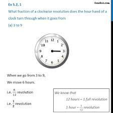 Jun 23, 2021 · encourage your child to fill in the rest of the minutes, counting out loud as you go. Ex 5 2 1 What Fraction Of A Clockwise Revolution Does Hour Hand Of