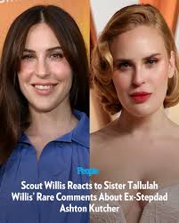 Scout Willis is reacting to her sister Tallulah Willis' comments about  their former stepdad Ashton Kutcher. On Thursday, April 9, the 33-year-old  actress spoke to Entertainment Tonight at the premiere for 'The