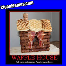 Waffle House Food Jokes Food Humor Waffle House