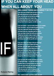 If You Can Keep Your Head When All About You Meaning If You Can Keep Your Head When All About You Are Losing Theirs And Blaming It On You Rudyard Kipling If Rudyard Kipling Trust Yourself Word Up