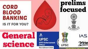 Unlike bone marrow, cord blood cells can be easily collected, and they can be frozen for later use. Cord Blood Banking General Scinece Prelims Focused Upsc State Pcs Youtube