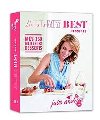 Telecharger All My Best Desserts Julie Andrieu Livre Pdf Author Publisher Livres En Ligne Pdf All My Best Desserts Julie Andrieu Telecharger Et Lire Des Li