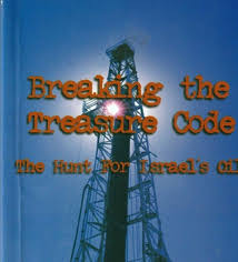 Breaking the Treasure Code The Hunt for Israel's Oil James and Steven  Spillman