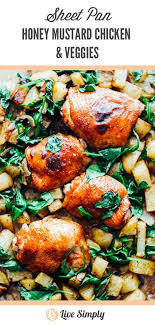Sheet Pan Honey Mustard Chicken Potatoes And Spinach Live Simply Recipe In 2020 Mustard Chicken Healthy Chicken Recipes Honey Mustard
