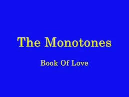 The Monotones Book Of Love 1958 I Wonder Wonder Who Who Wrote The Book Of Love Oldies Music Passion Music One Hit Wonder
