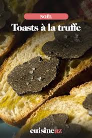 Toasts A La Truffe Recette Aperitif Noel Toast Aperitif Dessert Reveillon