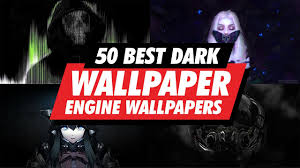 Enjoy and share your favorite beautiful hd wallpapers and background images. Top 50 Best Dark Wallpaper Engine Wallpapers 3 Youtube