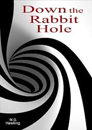 To start a research project, only to find, the subject was not what it appeared to be. Down The Rabbit Hole A Mystical Adventure For All Ages Kindle Edition By Hawking M G Chellings M Phil A Cantrell M Litt H Children Kindle Ebooks Amazon Com