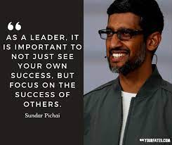 Sundar Pichai Quotes Inspirational Quotes Quotes Kissing Quotes