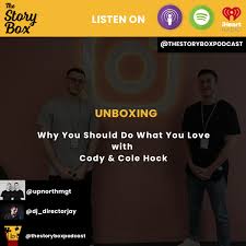 Check spelling or type a new query. Cody Cole Hock Unboxing Why You Should Do What You Love The Story Box Acast