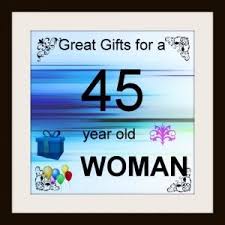 Birthday Gift For 45 Year Old Woman Great Gifts For A 45 Year Old Woman Gifts Great Gifts Birthday Woman
