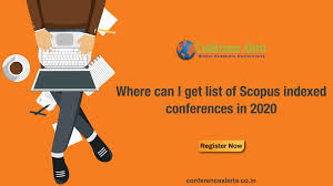 Mahathir mohamad, prime minister of malaysia will attend this international conference on industry 4.0 with delegates from more than 30 countries. Where Can I Get List Of Scopus Indexed Conferences In 2020 Conference Alerts