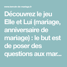 Decouvrez Le Jeu Elle Et Lui Mariage Anniversaire De Mariage Le But Est De Poser Des Questions Aux Ma Jeu Elle Et Lui Anniversaire De Mariage Jeux Mariage