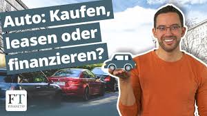 Auto Durchgerechnet Was Lohnt Sich Mehr Kaufen Finanzieren Oder Leasen Youtube