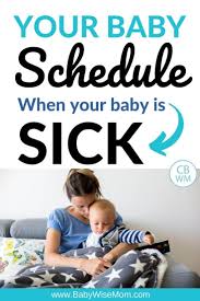 How To Maintain A Schedule When Your Little One Is Sick Babywise Mom