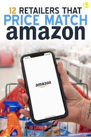 12 Retailers That Price Match Amazon Amazon Retail Life Organization