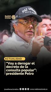 🔴 “Voy a derogar la consulta popular”: presidente Petro desde Medellín,  Este 20 de junio desde Medellín, el mandatario de los colombianos anunció  que tomará la decisión de derogar el decreto de la ...