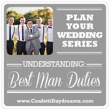 What are the duties of a best man. Best Man Duties Wedding Planning Series