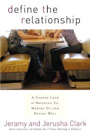 You are actively getting out there and meeting people and spending time with them. Define The Relationship A Candid Look At Breaking Up Making Up And Dating Well English Edition Ebook Clark Jeramy Clark Jerusha Amazon De Kindle Shop