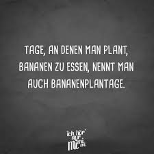 visual statements tage an denen man plant bananen zu essen nennt man auc best ideas lustige spruche uber liebe zitate lustig lustige zitate und spruche