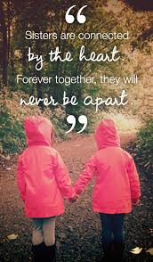 A Touching Quote To Remind Us The Important Role A Sister Plays In Life After Sharing So Many Experiences With Us Sisters A Sister Quotes Sister Love Sisters
