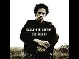 He is an actor and composer. Eagle Eye Cherry Desireless Youtube